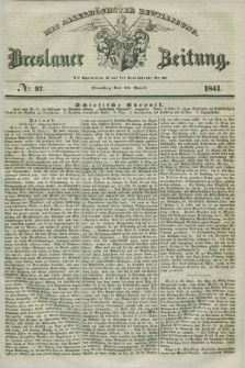 Breslauer Zeitung : mit allerhöchster Bewilligung. 1841, № 97 (27 April)