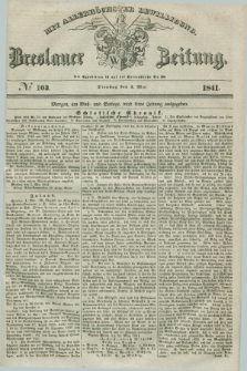 Breslauer Zeitung : mit allerhöchster Bewilligung. 1841, № 103 (4 Mai) + dod.