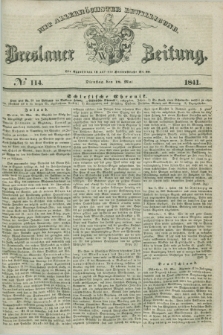 Breslauer Zeitung : mit allerhöchster Bewilligung. 1841, № 114 (18 Mai) + dod.