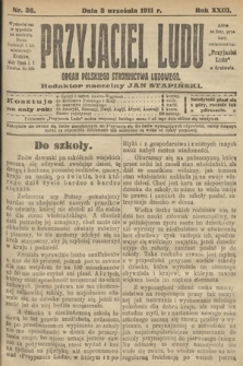 Przyjaciel Ludu : organ Polskiego Stronnictwa Ludowego. 1911, nr 36