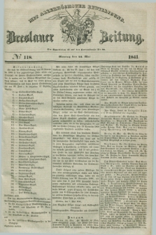 Breslauer Zeitung : mit allerhöchster Bewilligung. 1841, № 118 (24 Mai) + dod.
