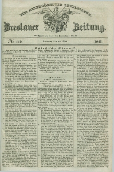 Breslauer Zeitung : mit allerhöchster Bewilligung. 1841, № 119 (25 Mai) + dod.