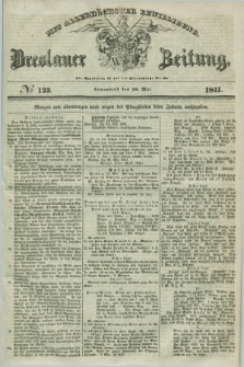 Breslauer Zeitung : mit allerhöchster Bewilligung. 1841, № 123 (29 Mai) + dod.