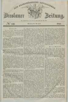 Breslauer Zeitung : mit allerhöchster Bewilligung. 1841, № 159 (12 Juli) + dod.