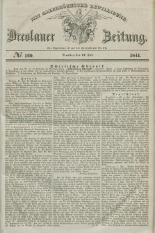 Breslauer Zeitung : mit allerhöchster Bewilligung. 1841, № 160 (13 Juli) + dod.