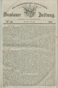 Breslauer Zeitung : mit allerhöchster Bewilligung. 1841, № 165 (19 Juli) + dod.