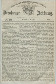 Breslauer Zeitung : mit allerhöchster Bewilligung. 1841, № 191 (18 August) + dod.