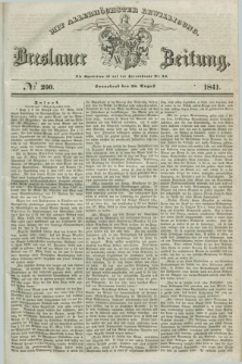 Breslauer Zeitung : mit allerhöchster Bewilligung. 1841, № 200 (28 August) + dod.