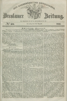 Breslauer Zeitung : mit allerhöchster Bewilligung. 1841, № 202 (31 August) + dod.