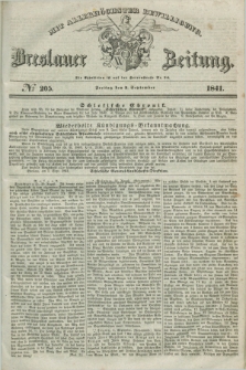 Breslauer Zeitung : mit allerhöchster Bewilligung. 1841, № 205 (3 September) + dod.