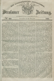 Breslauer Zeitung : mit allerhöchster Bewilligung. 1841, № 222 (23 September)