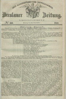 Breslauer Zeitung : mit allerhöchster Bewilligung. 1841, № 223 (24 September) + dod.