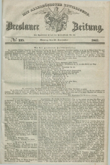 Breslauer Zeitung : mit allerhöchster Bewilligung. 1841, № 225 (27 September) + dod.