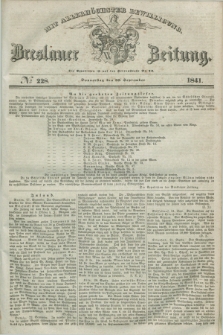 Breslauer Zeitung : mit allerhöchster Bewilligung. 1841, № 228 (30 September) + dod.
