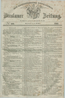 Breslauer Zeitung : mit allerhöchster Bewilligung. 1841, № 233 (6 Oktober) + dod.