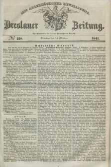 Breslauer Zeitung : mit allerhöchster Bewilligung. 1841, № 238 (12 Oktober) + dod.