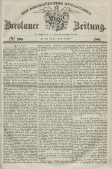 Breslauer Zeitung : mit allerhöchster Bewilligung. 1841, № 260 (6 November) + dod.
