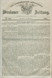 Breslauer Zeitung : mit allerhöchster Bewilligung. 1841, № 262 (9 November) + dod.