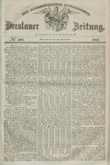 Breslauer Zeitung : mit allerhöchster Bewilligung. 1841, № 266 (13 November) + dod.