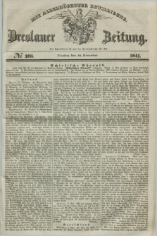 Breslauer Zeitung : mit allerhöchster Bewilligung. 1841, № 268 (16 November) + dod.