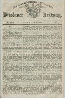 Breslauer Zeitung : mit allerhöchster Bewilligung. 1841, № 278 (27 November) + dod.