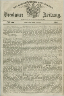 Breslauer Zeitung : mit allerhöchster Bewilligung. 1841, № 288 (9 December) + dod.