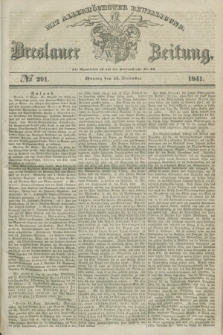 Breslauer Zeitung : mit allerhöchster Bewilligung. 1841, № 291 (13 December) + dod.