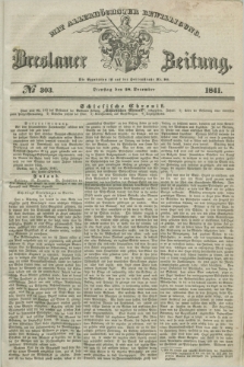 Breslauer Zeitung : mit allerhöchster Bewilligung. 1841, № 303 (28 December) + dod.