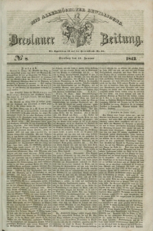 Breslauer Zeitung : mit allerhöchster Bewilligung. 1842, № 8 (11 Januar) + dod.