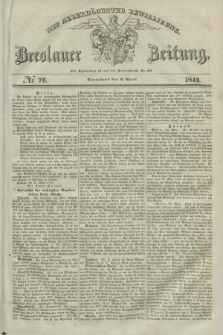 Breslauer Zeitung : mit allerhöchster Bewilligung. 1842, № 76 (2 April) + dod.