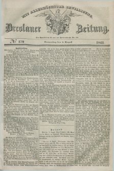 Breslauer Zeitung : mit allerhöchster Bewilligung. 1842, № 179 (4 August) + dod.