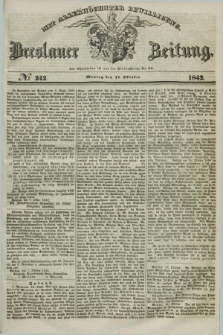 Breslauer Zeitung : mit allerhöchster Bewilligung. 1842, № 242 (17 Oktober) + dod.