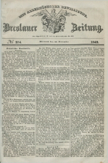 Breslauer Zeitung : mit allerhöchster Bewilligung. 1842, № 274 (23 November) + dod.