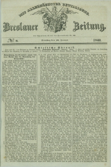 Breslauer Zeitung : mit allerhöchster Bewilligung. 1843, № 8 (10 Januar) + dod.