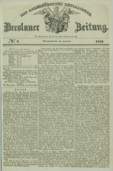 Breslauer Zeitung : mit allerhöchster Bewilligung. 1843, № 9 (11 Januar) + dod.