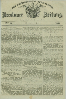 Breslauer Zeitung : mit allerhöchster Bewilligung. 1843, № 13 (16 Januar) + dod.