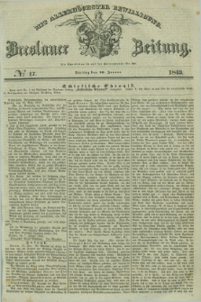 Breslauer Zeitung : mit allerhöchster Bewilligung. 1843, № 17 (20 Januar) + dod.