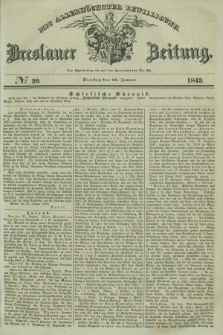 Breslauer Zeitung : mit allerhöchster Bewilligung. 1843, № 20 (24 Januar) + dod.