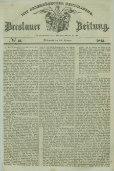 Breslauer Zeitung : mit allerhöchster Bewilligung. 1843, № 21 (25 Januar) + dod.