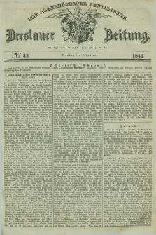 Breslauer Zeitung : mit allerhöchster Bewilligung. 1843, № 32 (7 Februar) + dod.