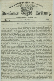 Breslauer Zeitung : mit allerhöchster Bewilligung. 1843, № 44 (21 Februar) + dod.
