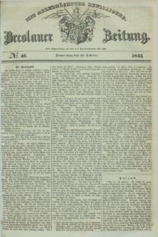 Breslauer Zeitung : mit allerhöchster Bewilligung. 1843, № 46 (23 Februar) + dod.