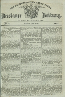 Breslauer Zeitung : mit allerhöchster Bewilligung. 1843, № 51 (1 März) + dod.