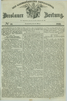 Breslauer Zeitung : mit allerhöchster Bewilligung. 1843, № 58 (9 März) + dod.