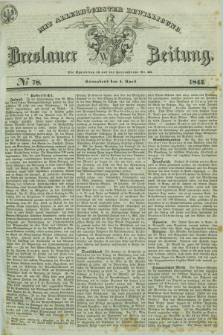 Breslauer Zeitung : mit allerhöchster Bewilligung. 1843, № 78 (1 April ) + dod.