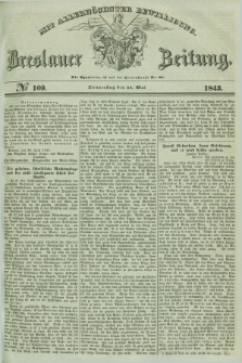 Breslauer Zeitung : mit allerhöchster Bewilligung. 1843, № 109 (11 Mai) + dod.