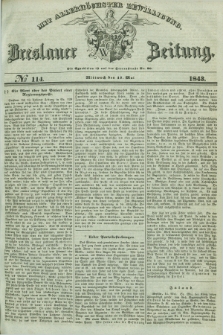 Breslauer Zeitung : mit allerhöchster Bewilligung. 1843, № 114 (17 Mai) + dod.
