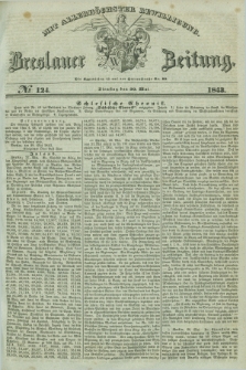 Breslauer Zeitung : mit allerhöchster Bewilligung. 1843, № 124 (30 Mai) + dod.