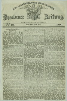 Breslauer Zeitung : mit allerhöchster Bewilligung. 1843, № 155 (6 Juli) + dod.