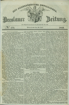 Breslauer Zeitung : mit allerhöchster Bewilligung. 1843, № 175 (29 Juli) + dod.
